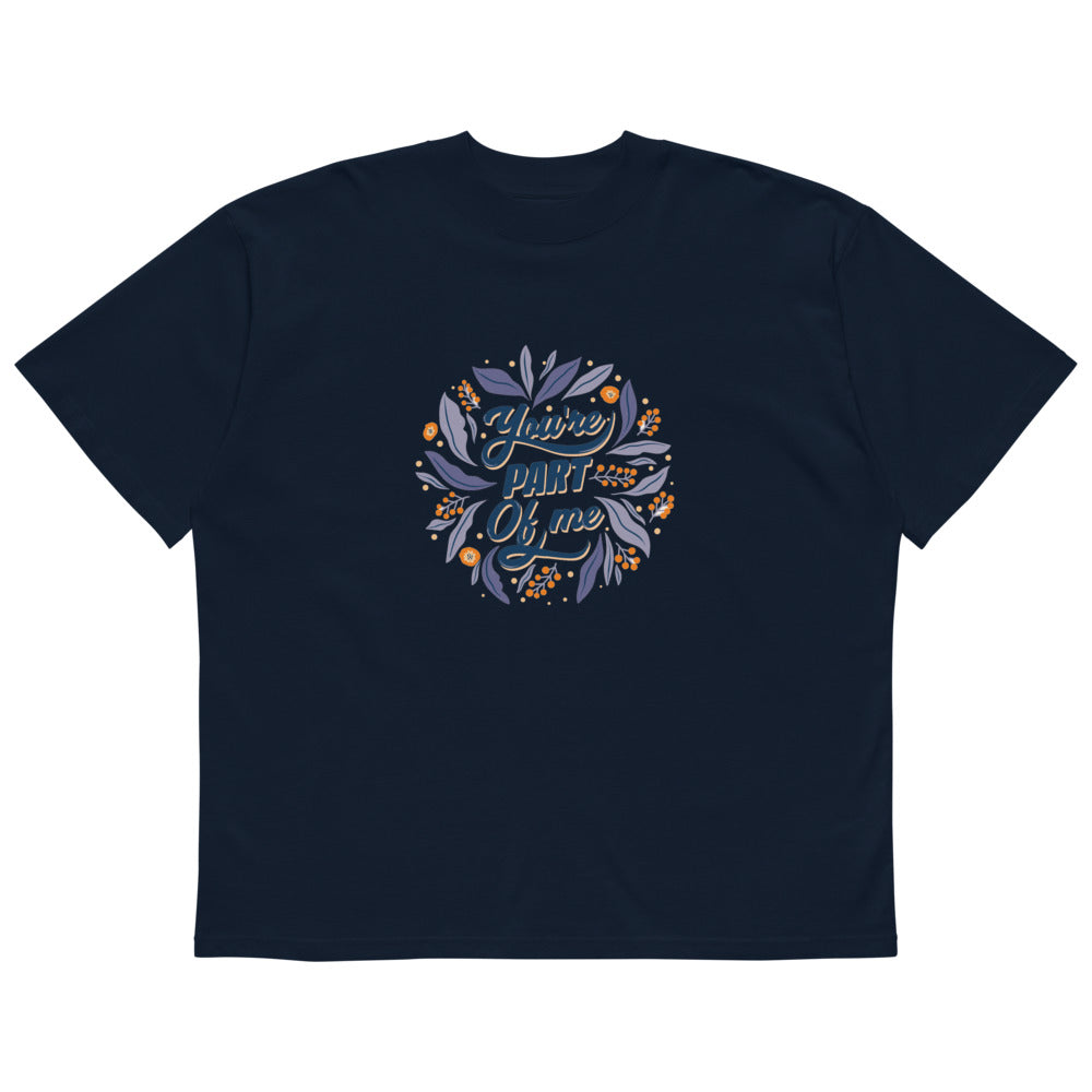 You're PART Of me | Unisex Organic Oversized High Neck Blaster 2.0 T-Shirt | Stanley/Stella SATU020