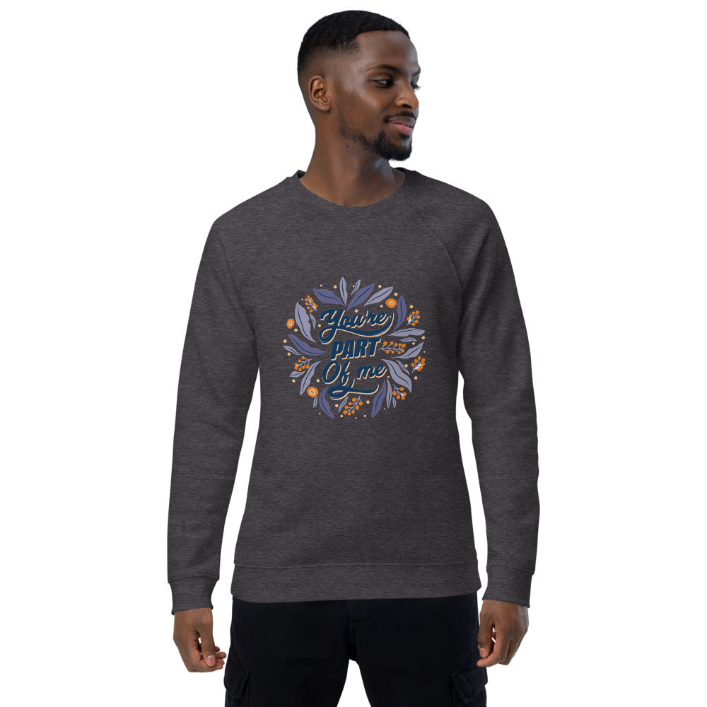 You're PART Of me | Unisex Organic Raglan Sweatshirt | SOL'S 03567