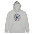 You're PART Of me | Unisex Organic Relaxed Slammer 2.0 Hoodie | Stanley/Stella SASU024