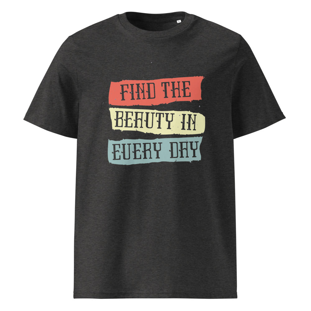 Find the beauty in every day | Unisex Organic Ribbed Neck Creator 2.0 T-Shirt | Stanley/Stella SATU001
