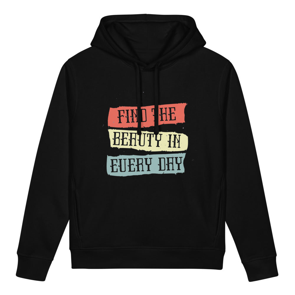 Find the beauty in every day | Unisex Organic Side Pocket Sounder Hoodie | Stanley/Stella SASU012