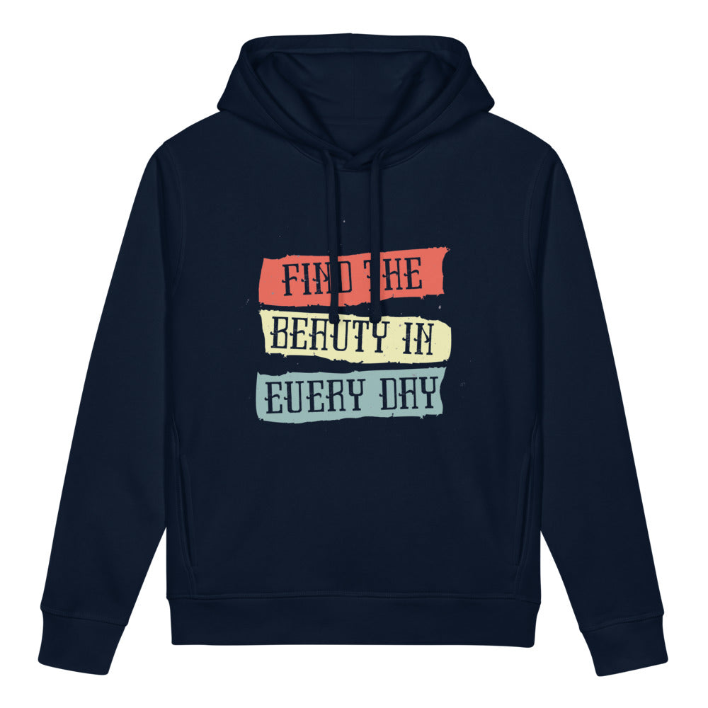 Find the beauty in every day | Unisex Organic Side Pocket Sounder Hoodie | Stanley/Stella SASU012