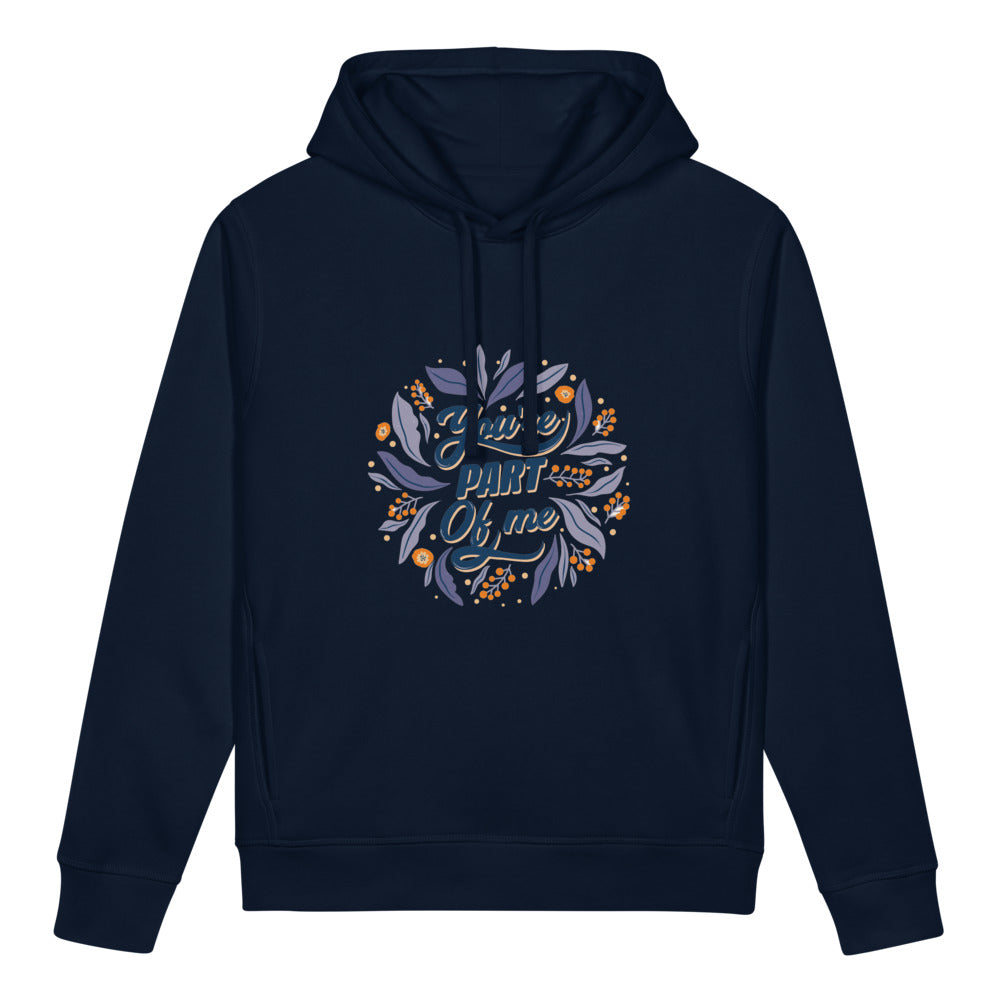 You're PART Of me | Unisex Organic Side Pocket Sounder Hoodie | Stanley/Stella SASU012