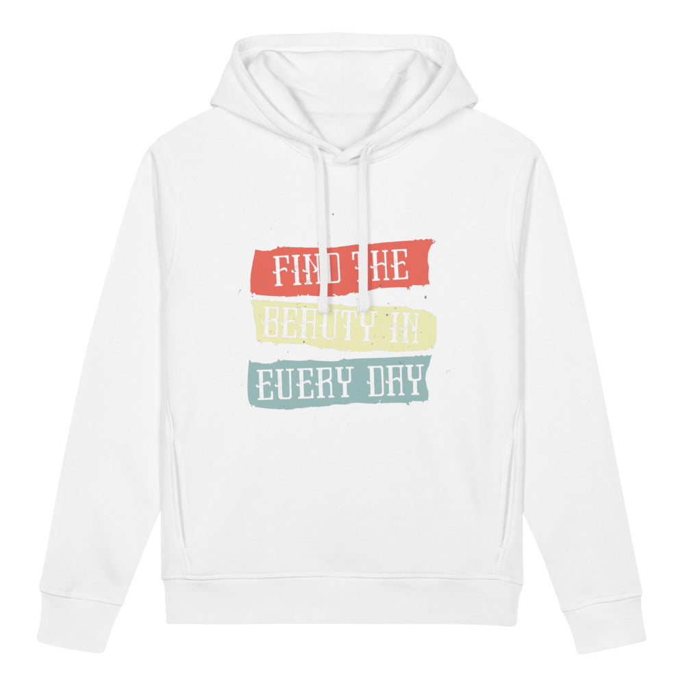 Find the beauty in every day | Unisex Organic Side Pocket Sounder Hoodie | Stanley/Stella SASU012