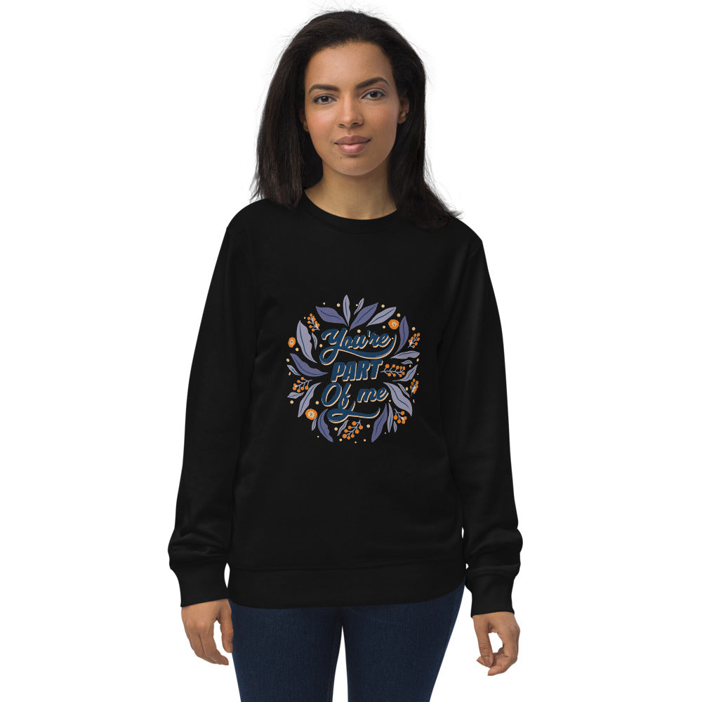 You're PART Of me | Unisex Organic Sweatshirt | SOL'S 03574