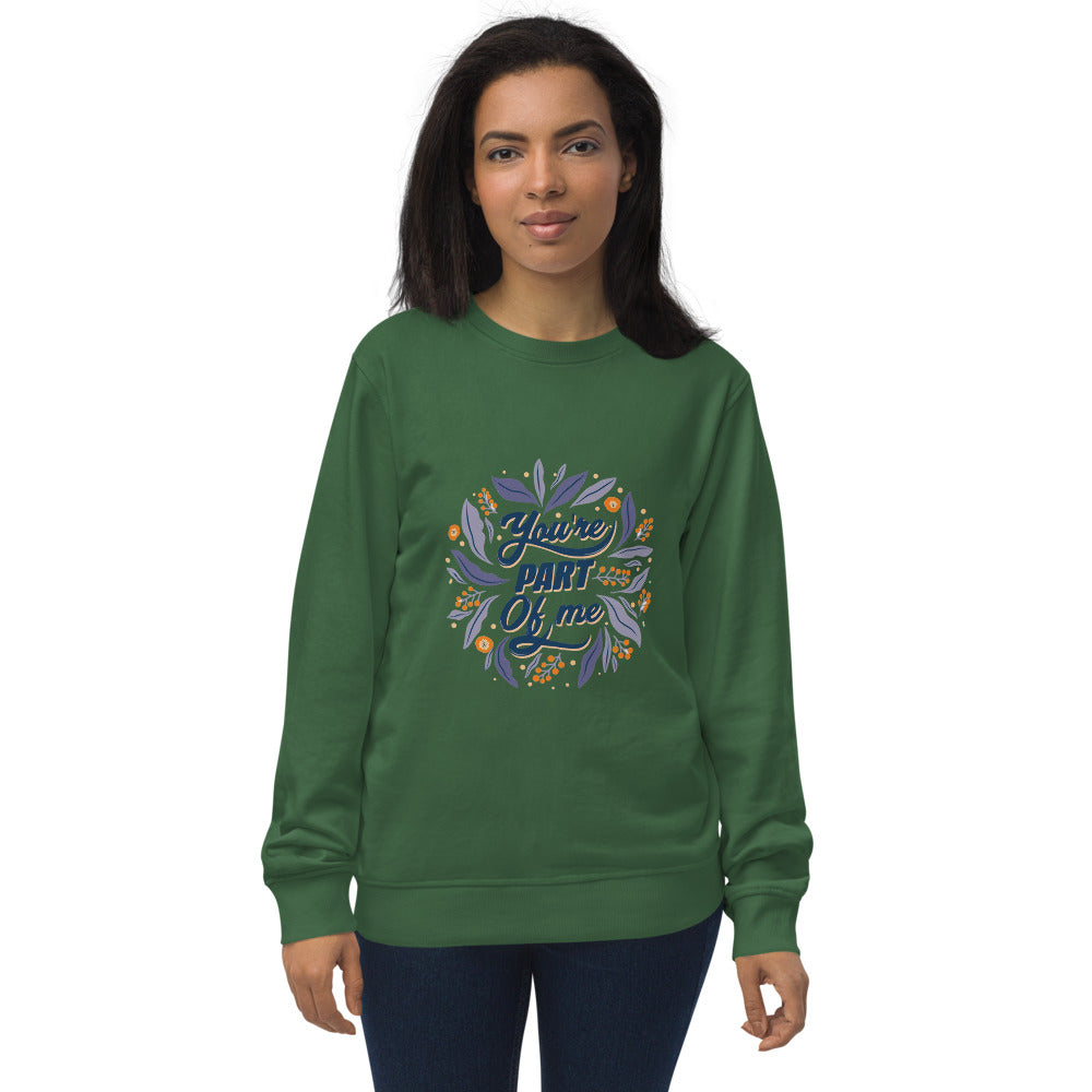 You're PART Of me | Unisex Organic Sweatshirt | SOL'S 03574