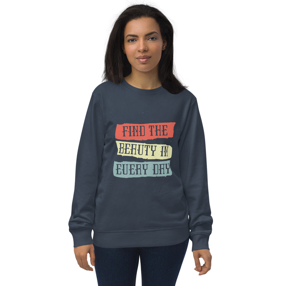 Find the beauty in every day | Unisex Organic Sweatshirt | SOL'S 03574