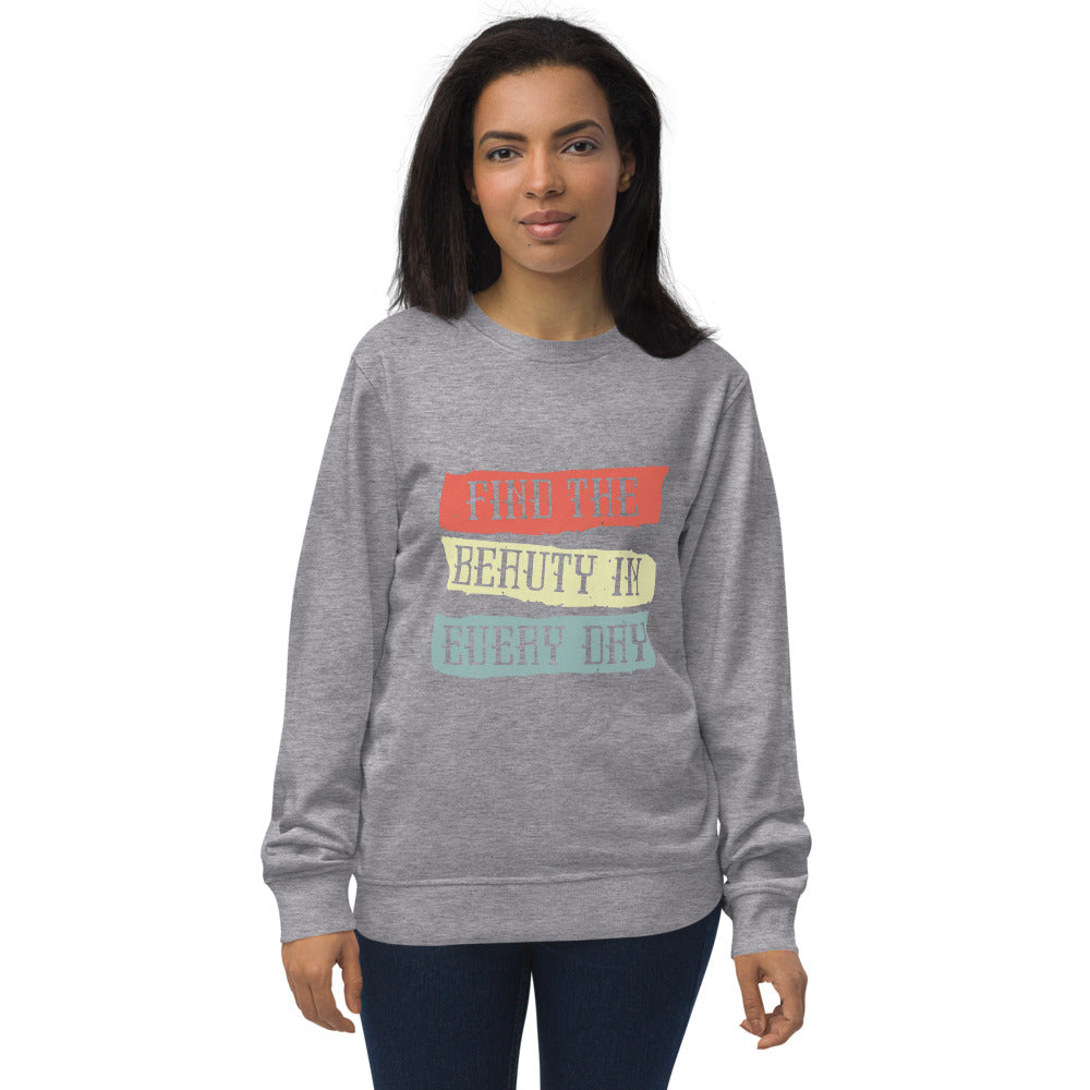 Find the beauty in every day | Unisex Organic Sweatshirt | SOL'S 03574