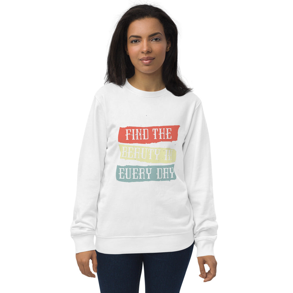 Find the beauty in every day | Unisex Organic Sweatshirt | SOL'S 03574