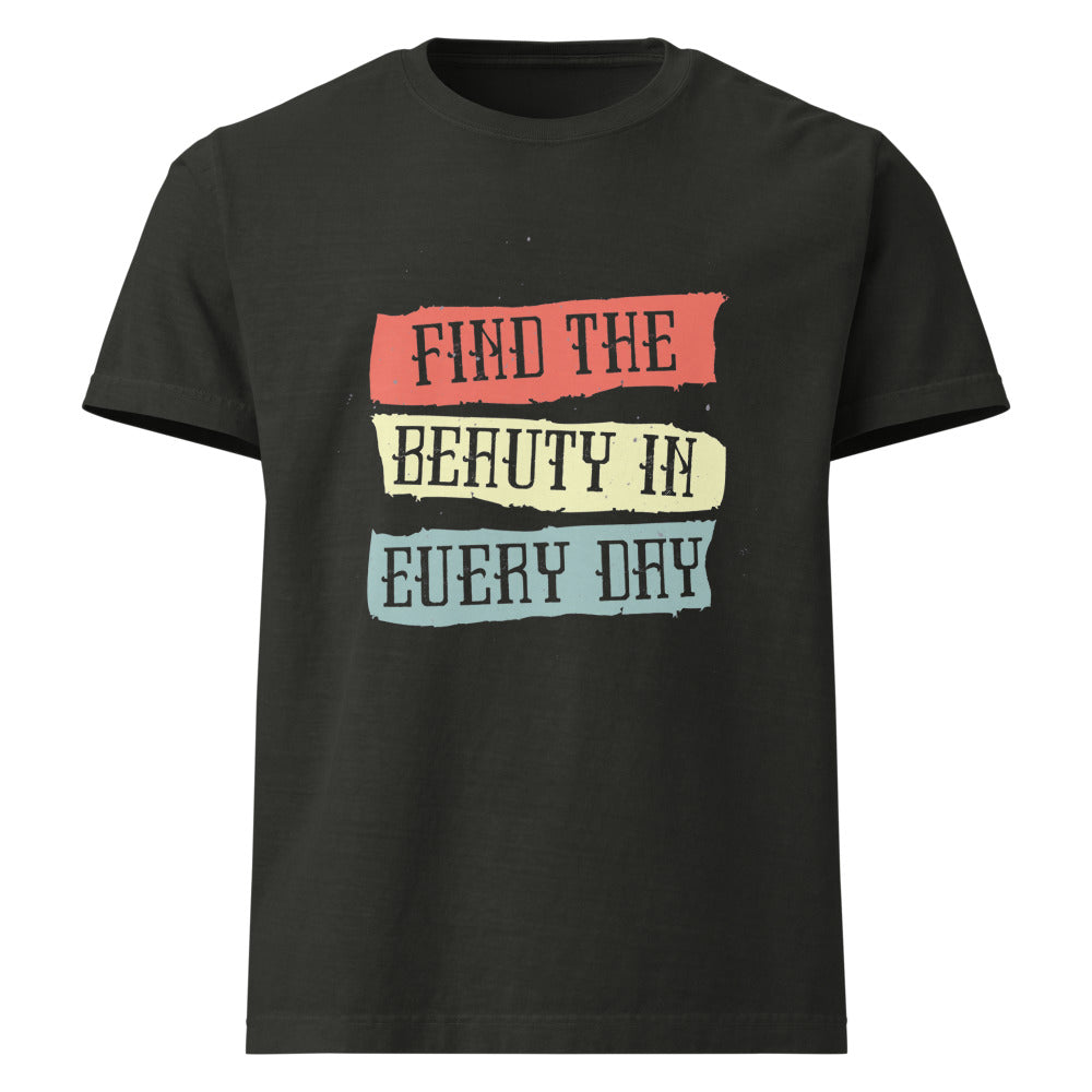 Find the beauty in every day | Unisex Oversized Garment-Dyed T-Shirt | Bella + Canvas 4810