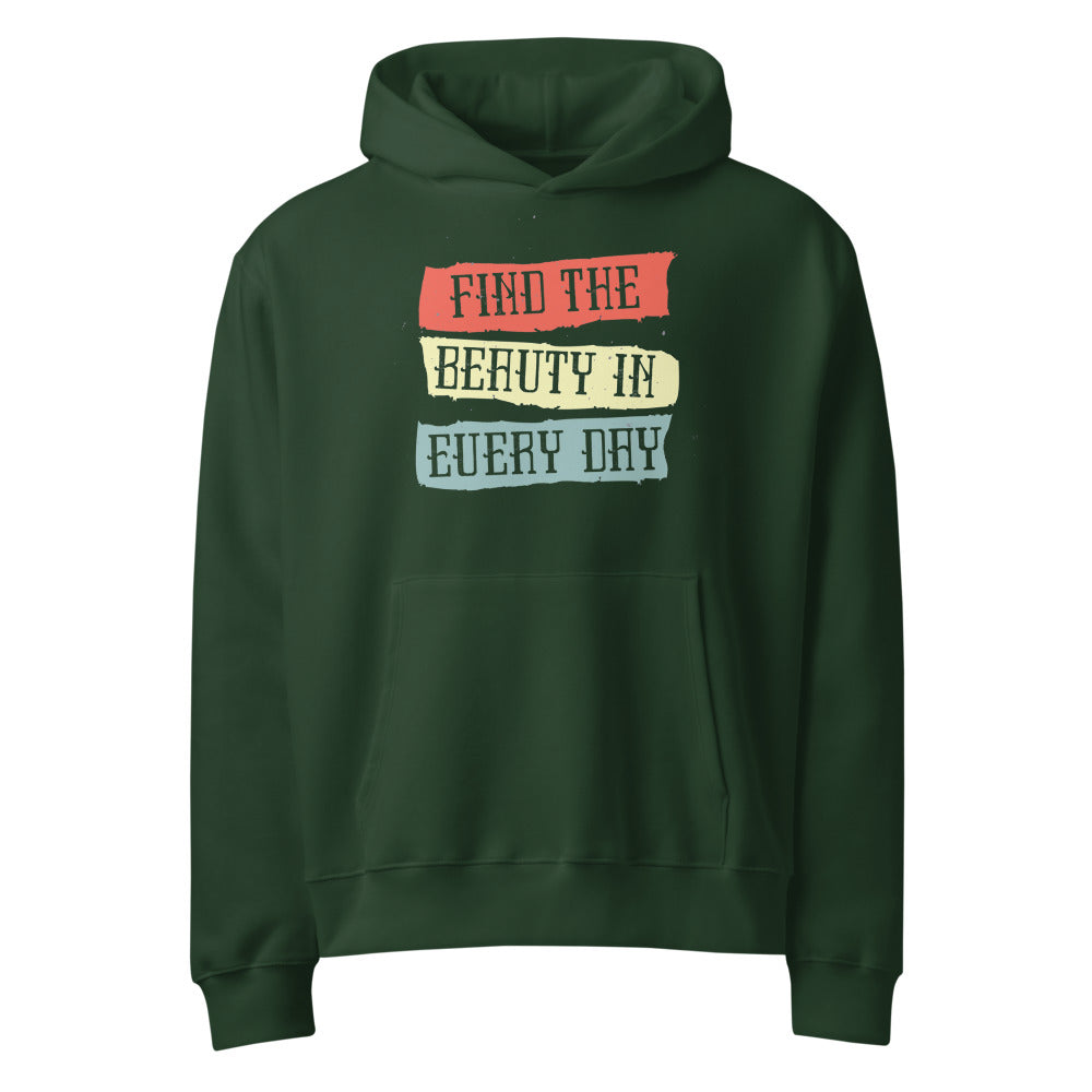 Find the beauty in every day | Unisex Oversized Heavyweight Hoodie | Bella + Canvas 4719