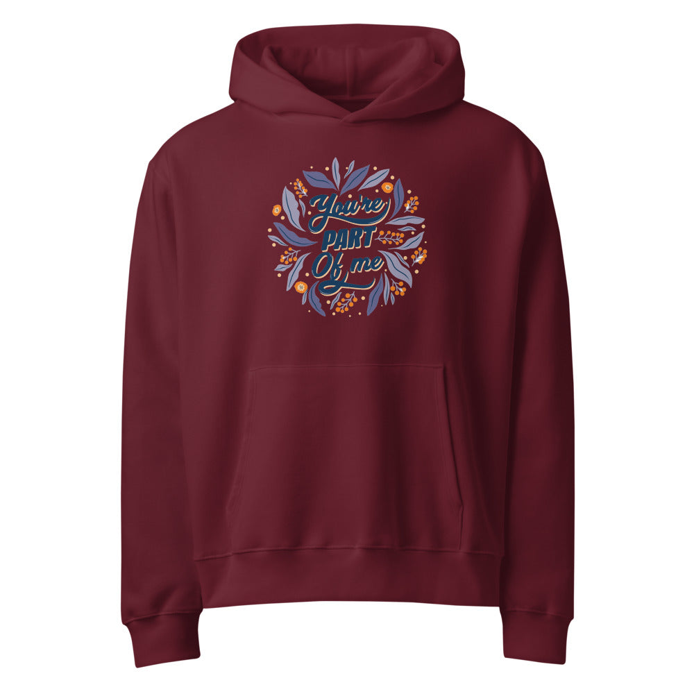 You're PART Of me | Unisex Oversized Heavyweight Hoodie | Bella + Canvas 4719
