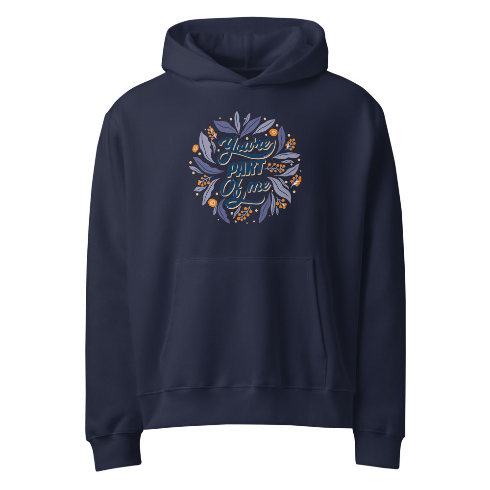 You're PART Of me | Unisex Oversized Heavyweight Hoodie | Bella + Canvas 4719