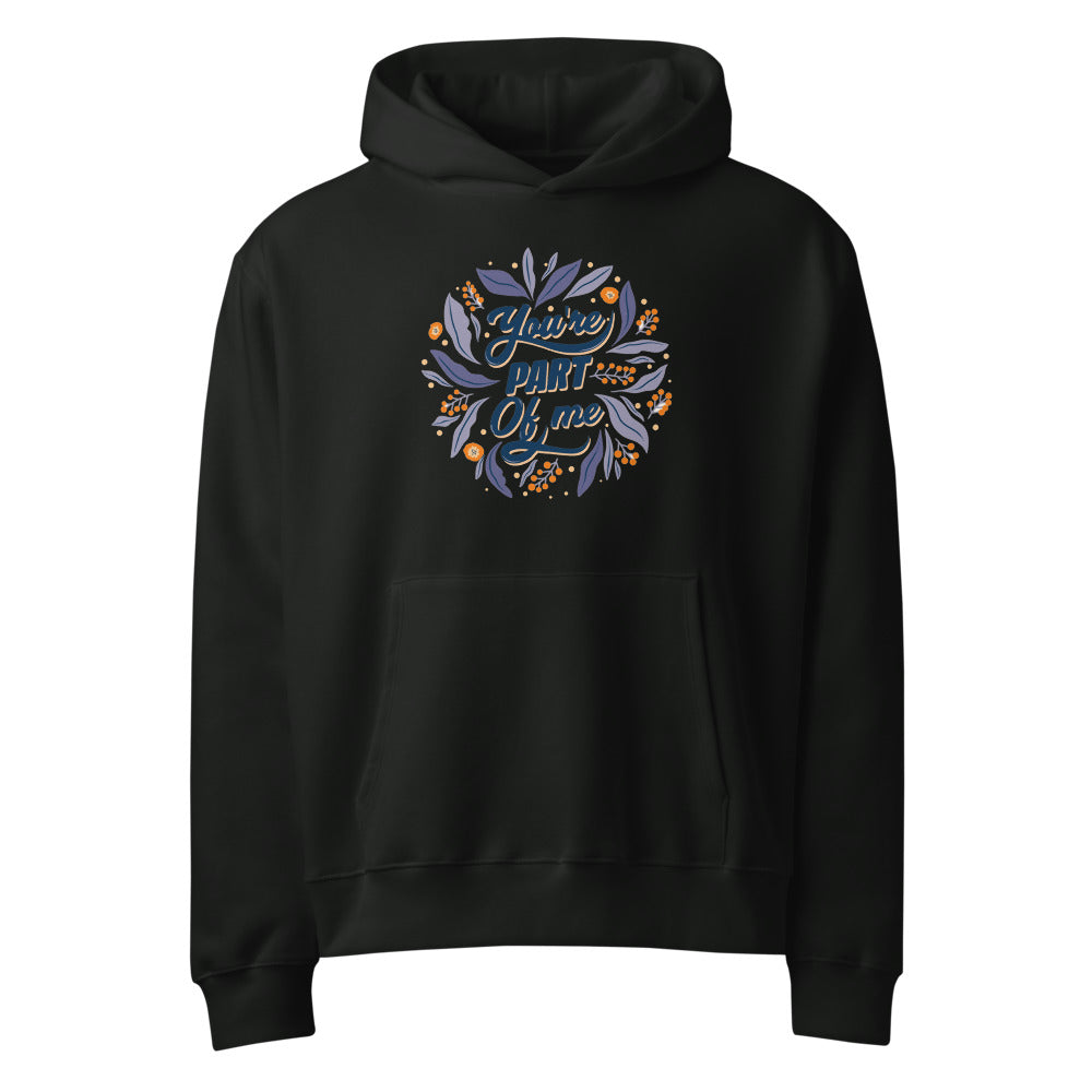 You're PART Of me | Unisex Oversized Heavyweight Hoodie | Bella + Canvas 4719