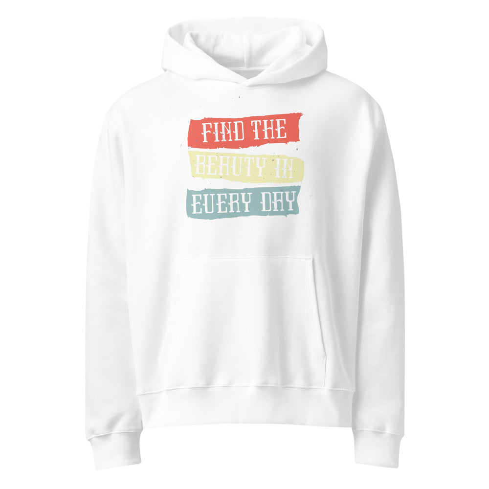 Find the beauty in every day | Unisex Oversized Heavyweight Hoodie | Bella + Canvas 4719