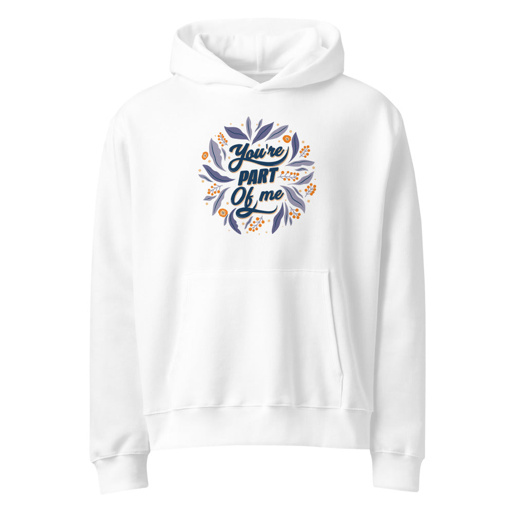 You're PART Of me | Unisex Oversized Heavyweight Hoodie | Bella + Canvas 4719