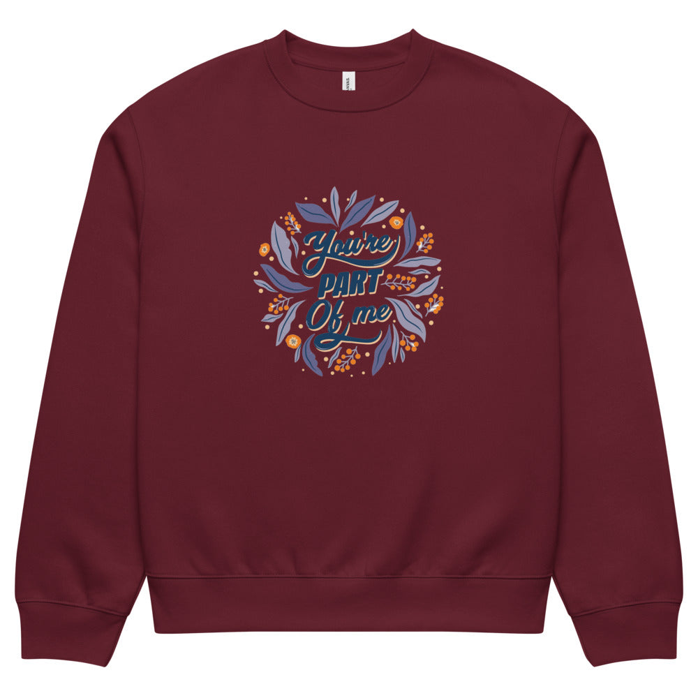 You're PART Of me | Unisex Oversized Heavyweight Sweatshirt | Bella + Canvas 4711