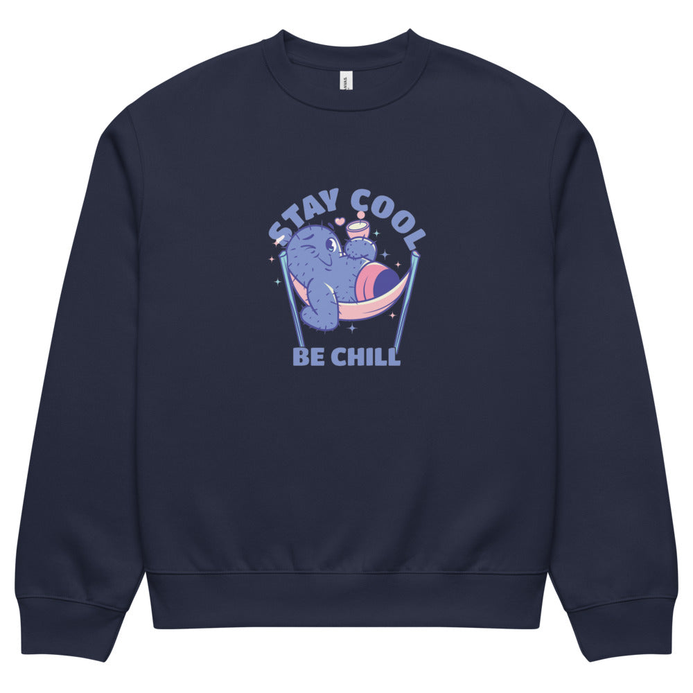 Stay cool be chill | Unisex Oversized Heavyweight Sweatshirt | Bella + Canvas 4711