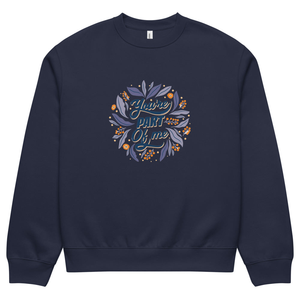 You're PART Of me | Unisex Oversized Heavyweight Sweatshirt | Bella + Canvas 4711