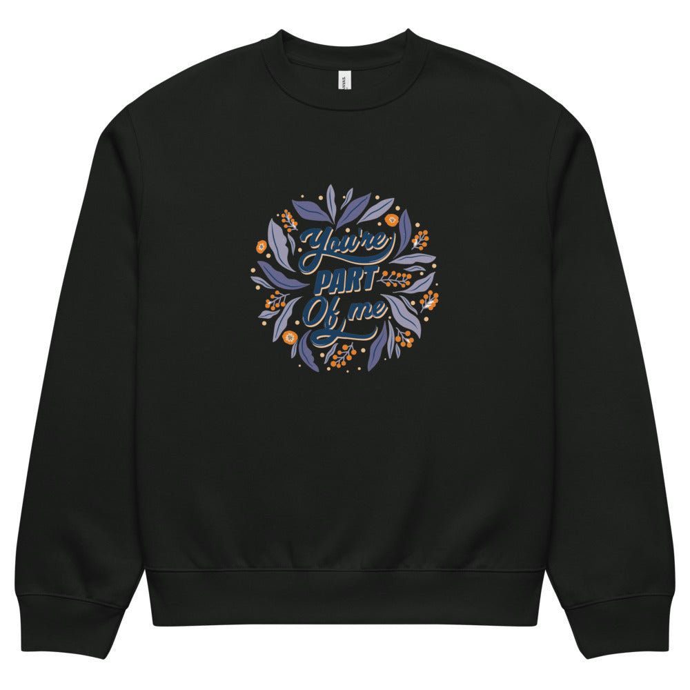 You're PART Of me | Unisex Oversized Heavyweight Sweatshirt | Bella + Canvas 4711