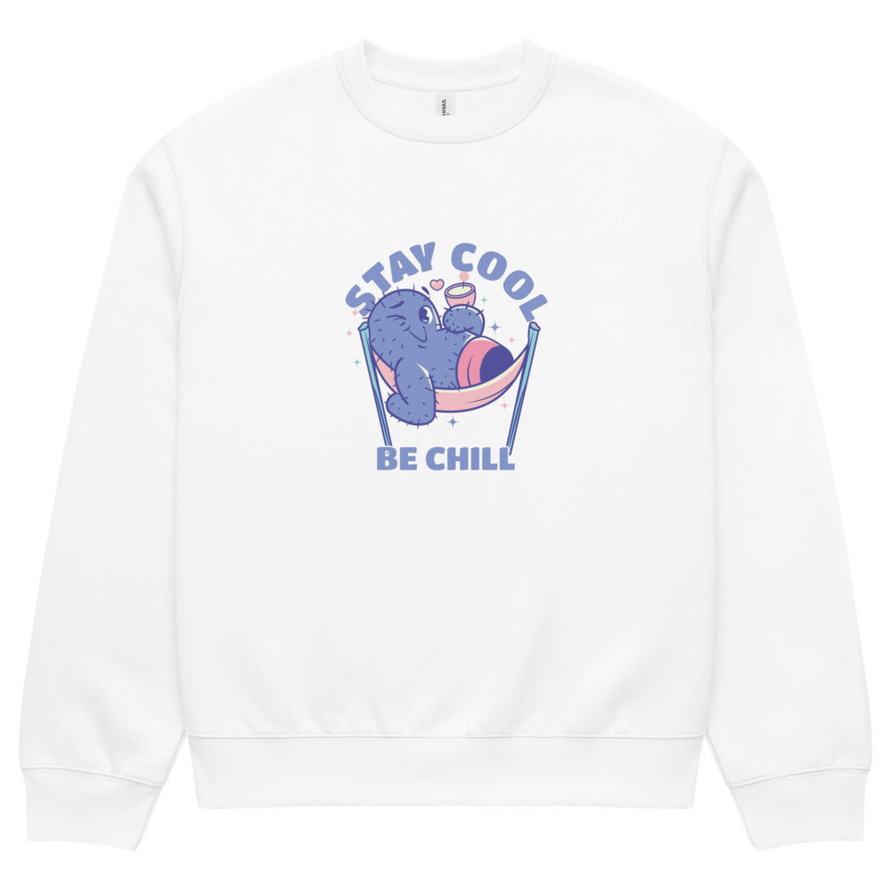 Stay cool be chill | Unisex Oversized Heavyweight Sweatshirt | Bella + Canvas 4711
