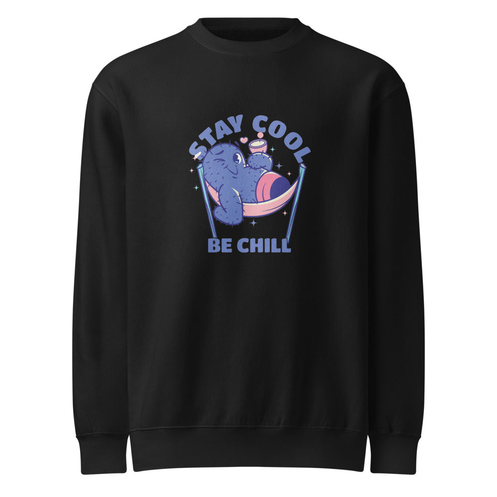 Stay cool be chill | Unisex Premium Crew Neck Sweatshirt | Lane Seven LS14004