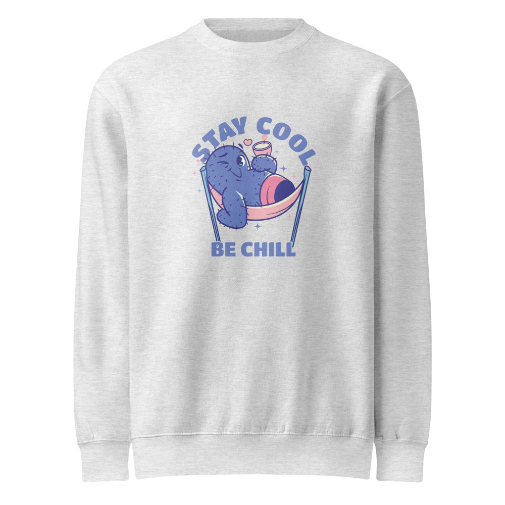 Stay cool be chill | Unisex Premium Crew Neck Sweatshirt | Lane Seven LS14004