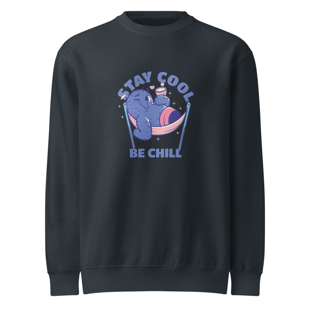 Stay cool be chill | Unisex Premium Crew Neck Sweatshirt | Lane Seven LS14004