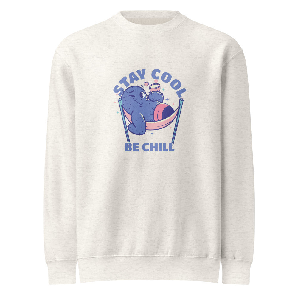 Stay cool be chill | Unisex Premium Crew Neck Sweatshirt | Lane Seven LS14004