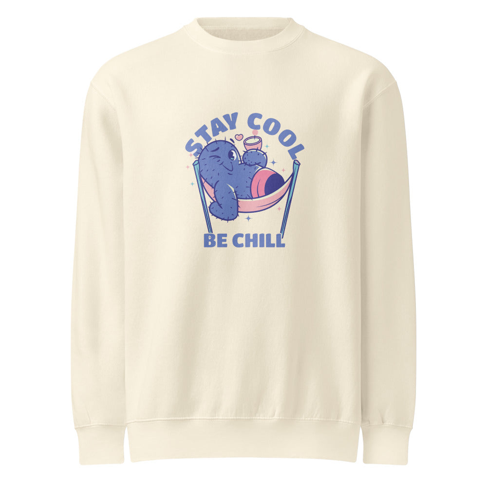 Stay cool be chill | Unisex Premium Crew Neck Sweatshirt | Lane Seven LS14004