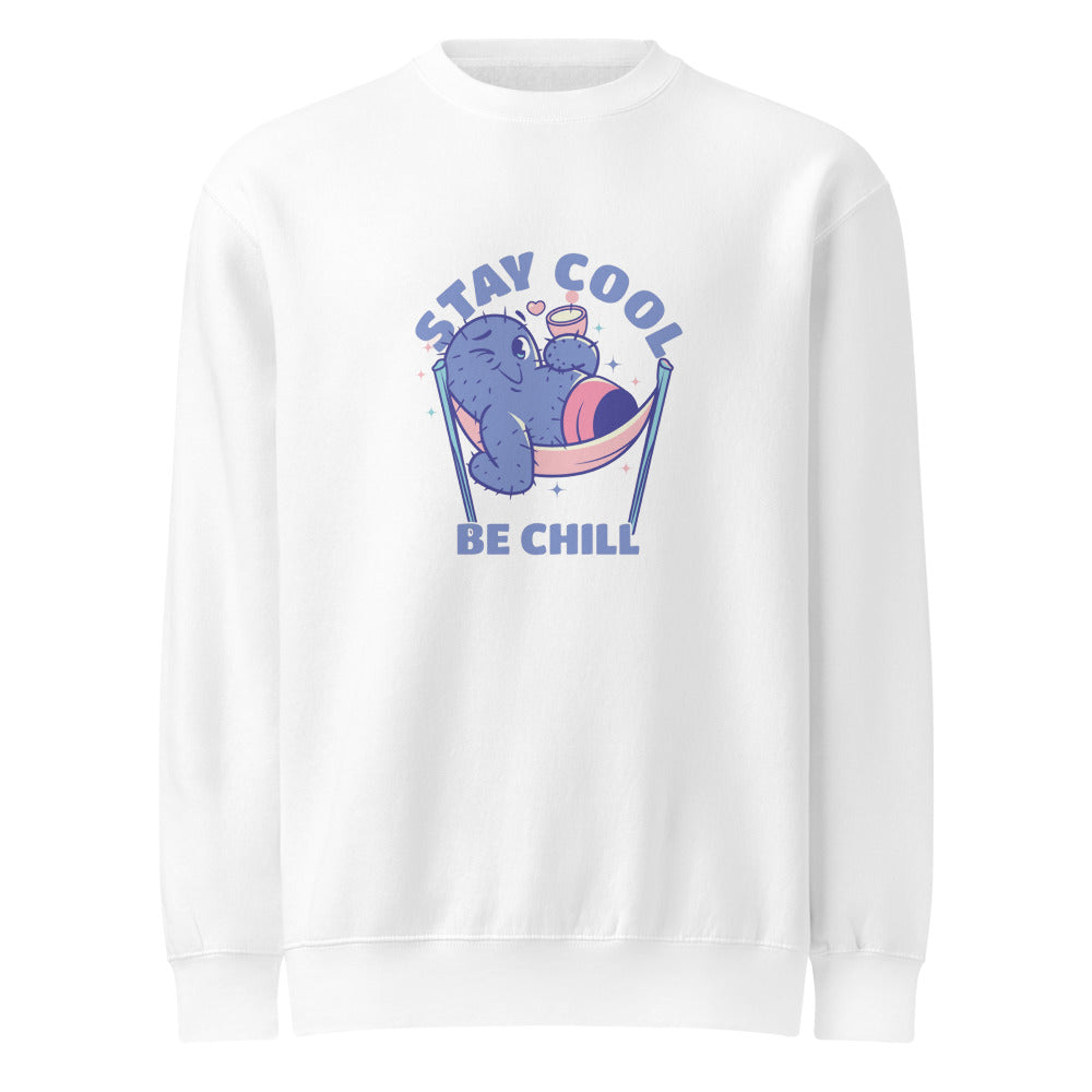 Stay cool be chill | Unisex Premium Crew Neck Sweatshirt | Lane Seven LS14004