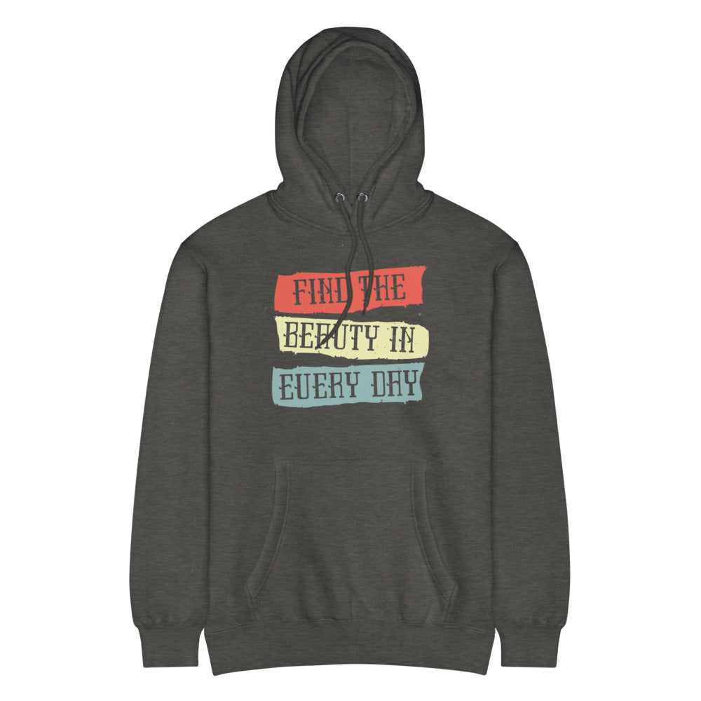 Find the beauty in every day | Unisex Premium Mid-Weight Hoodie | Lane Seven LS14001