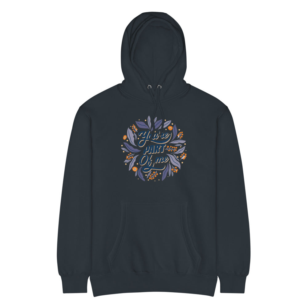 You're PART Of me | Unisex Premium Mid-Weight Hoodie | Lane Seven LS14001
