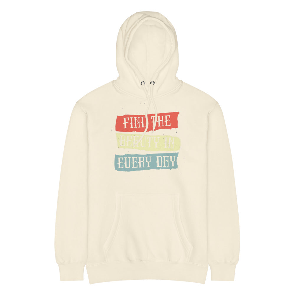 Find the beauty in every day | Unisex Premium Mid-Weight Hoodie | Lane Seven LS14001
