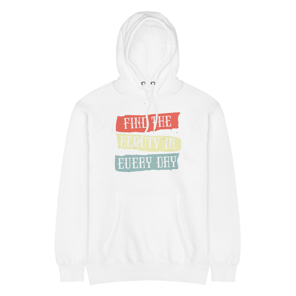 Find the beauty in every day | Unisex Premium Mid-Weight Hoodie | Lane Seven LS14001