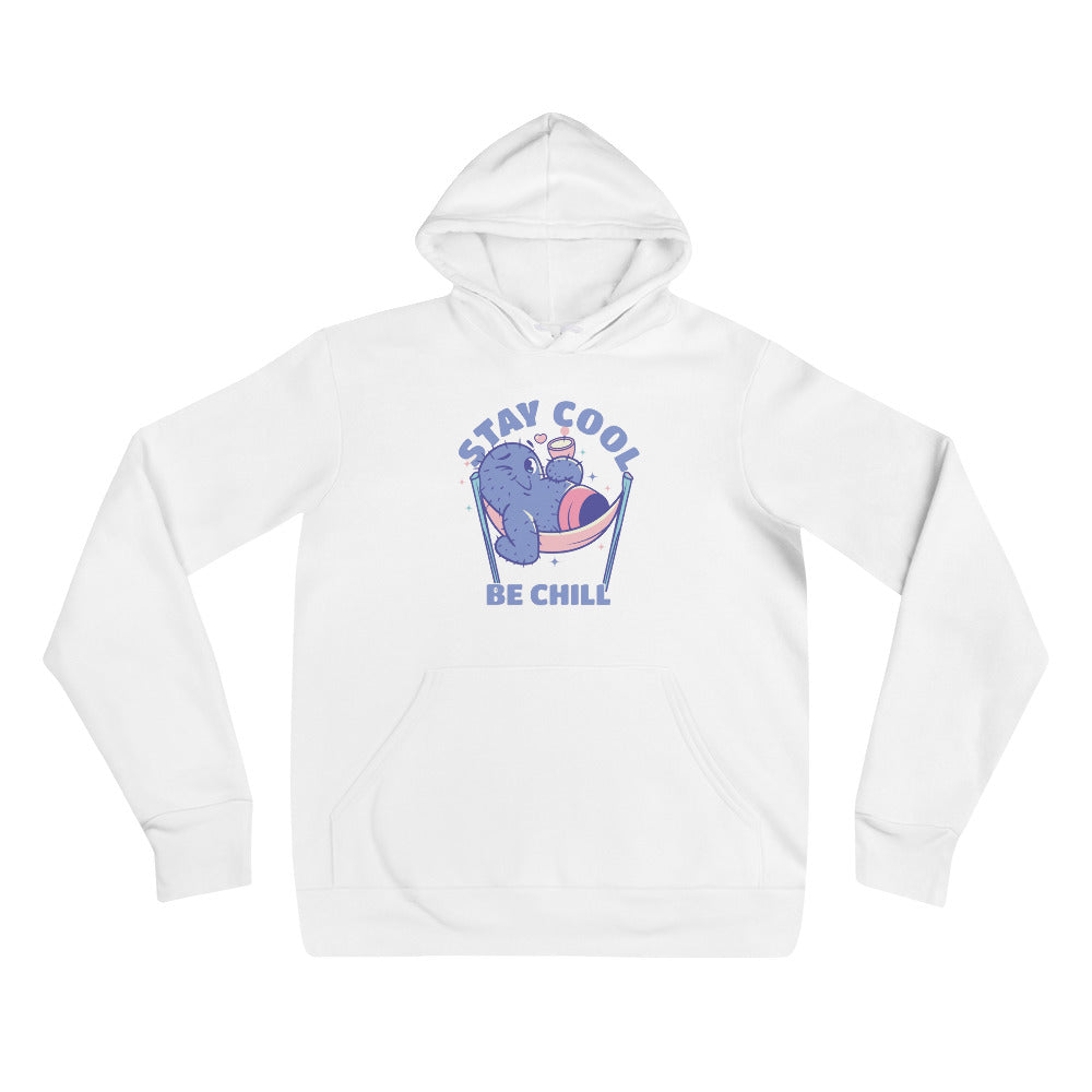Stay cool be chill | Unisex Pullover Hoodie | Bella + Canvas 3719