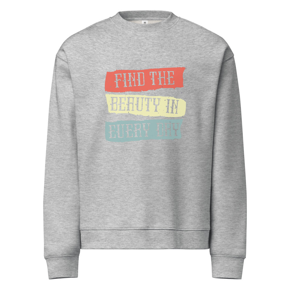 Find the beauty in every day | Unisex Relax Crew Neck Sweatshirt | AS Colour 5160