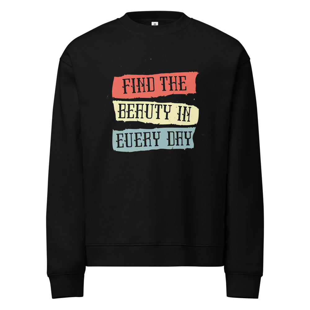 Find the beauty in every day | Unisex Relax Crew Neck Sweatshirt | AS Colour 5160