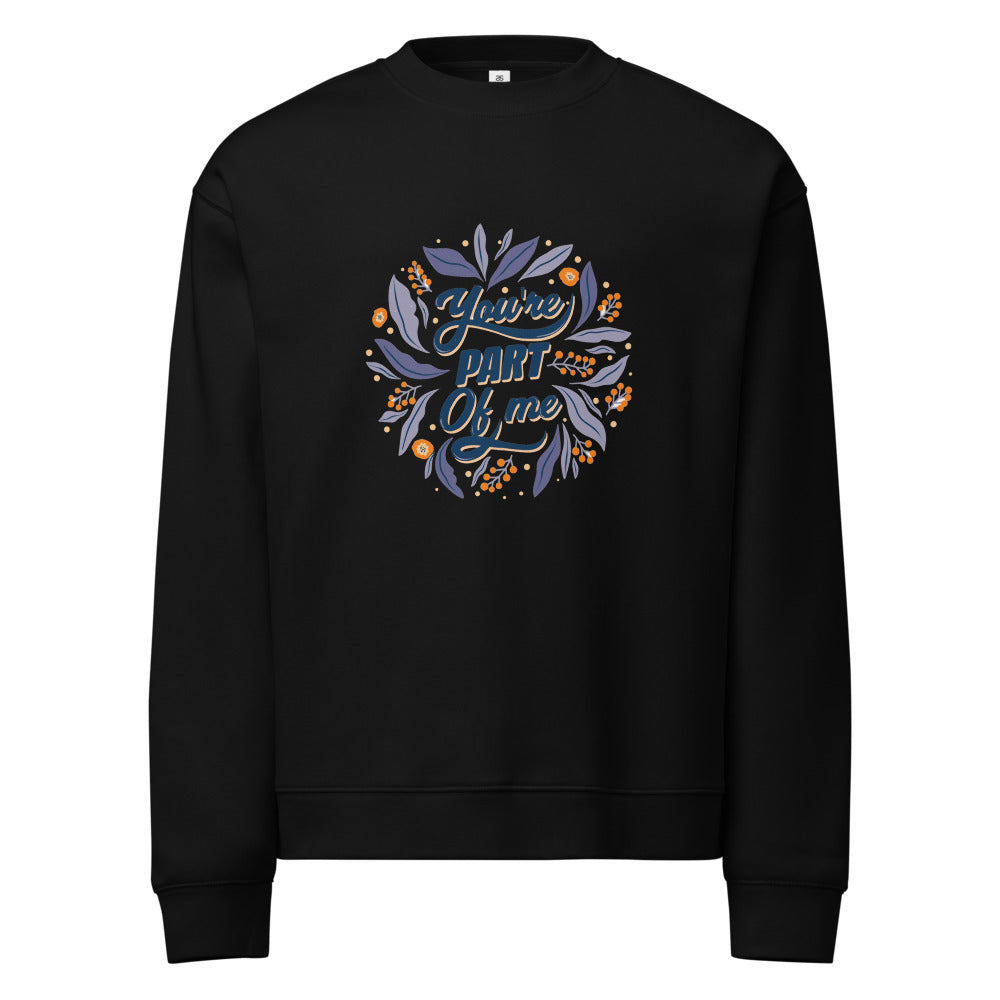 You're PART Of me | Unisex Relax Crew Neck Sweatshirt | AS Colour 5160