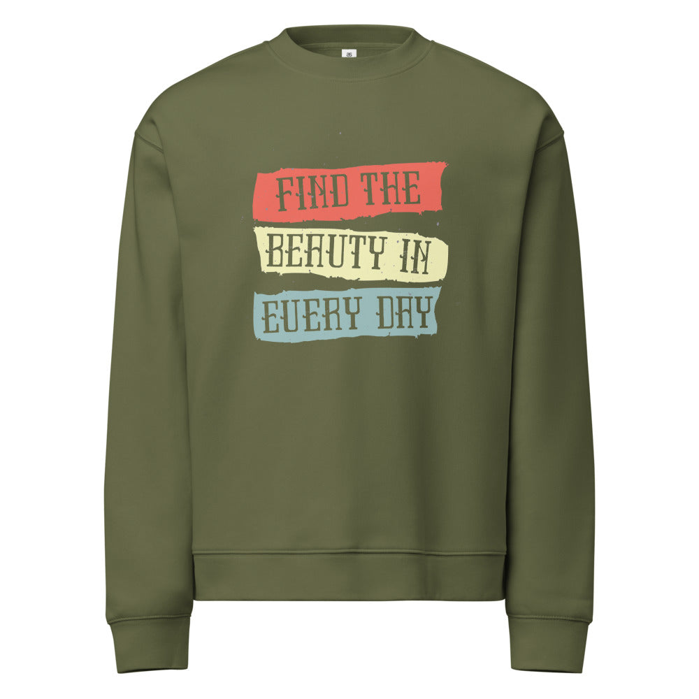 Find the beauty in every day | Unisex Relax Crew Neck Sweatshirt | AS Colour 5160