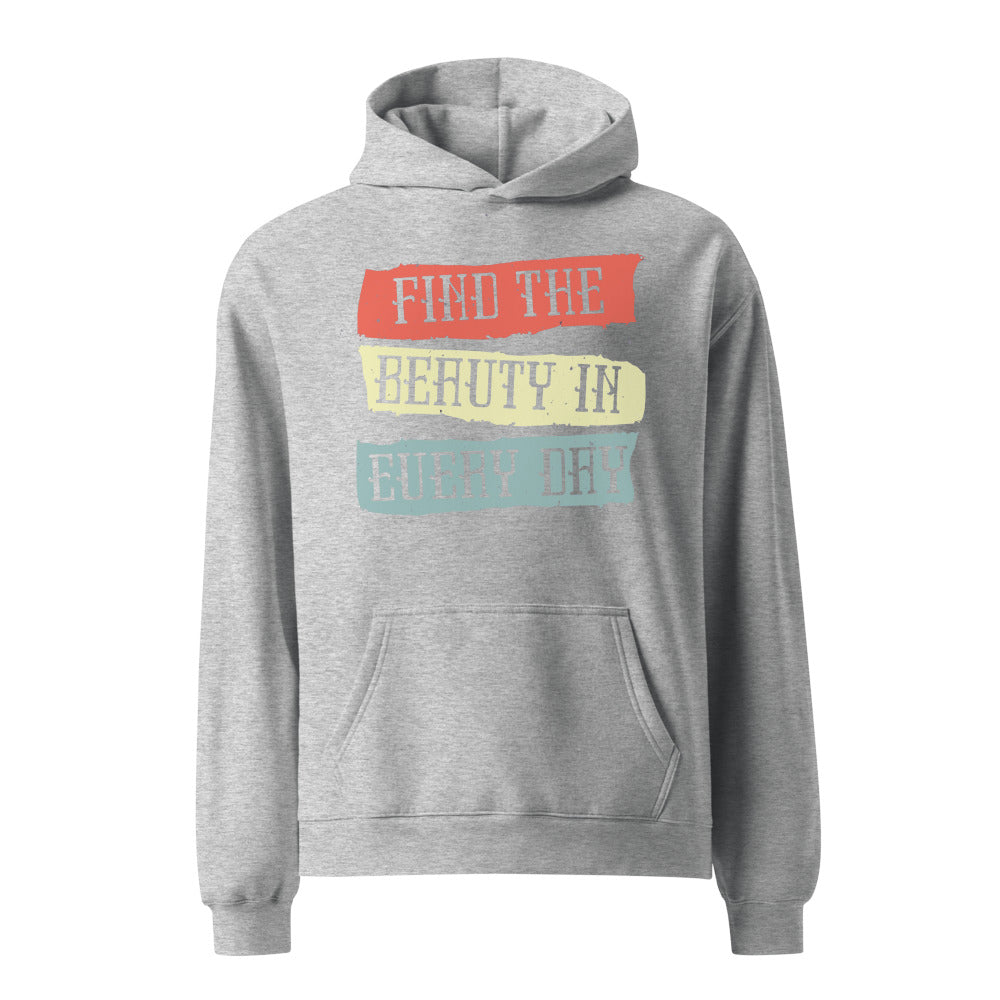Find the beauty in every day | Unisex Relax Hoodie | AS Colour 5161