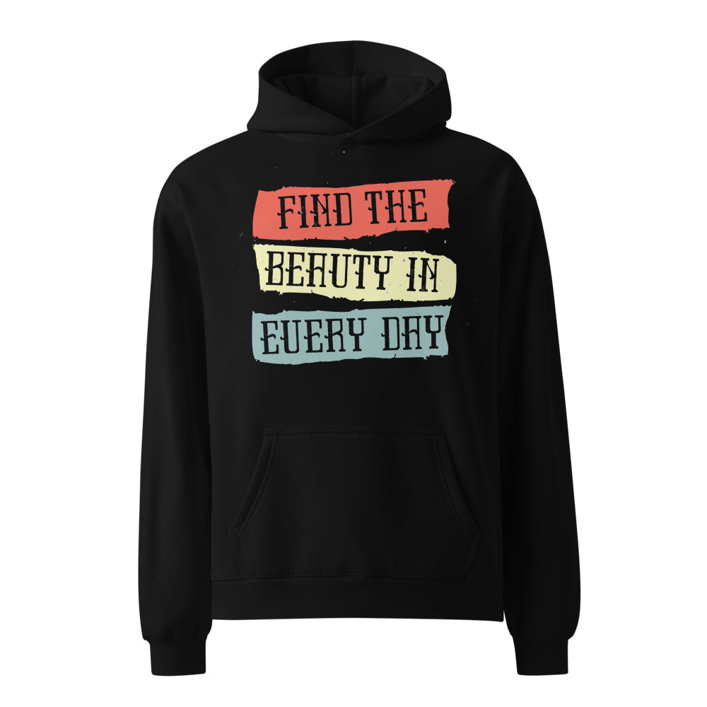 Find the beauty in every day | Unisex Relax Hoodie | AS Colour 5161