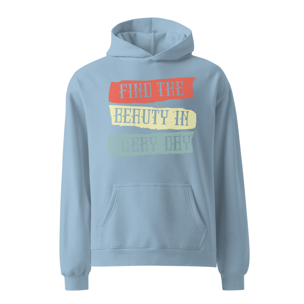 Find the beauty in every day | Unisex Relax Hoodie | AS Colour 5161