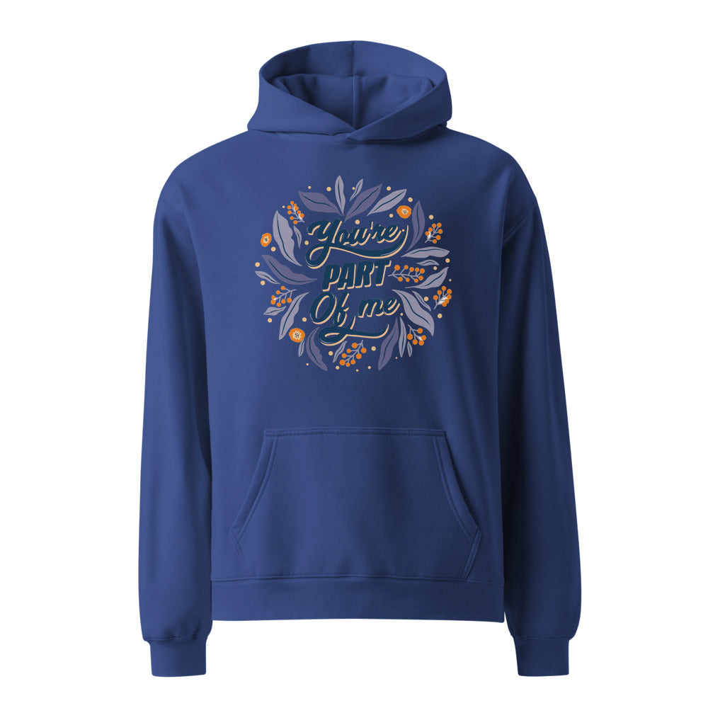 You're PART Of me | Unisex Relax Hoodie | AS Colour 5161
