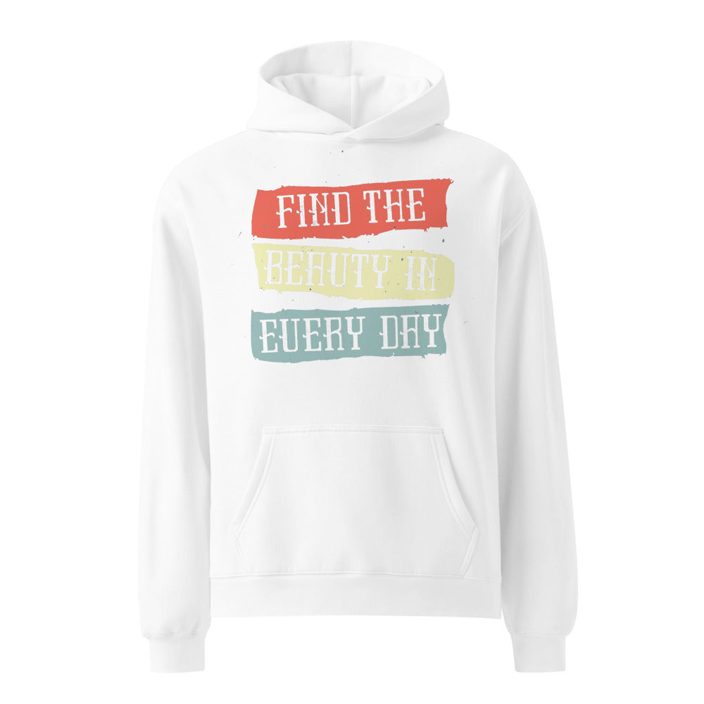 Find the beauty in every day | Unisex Relax Hoodie | AS Colour 5161