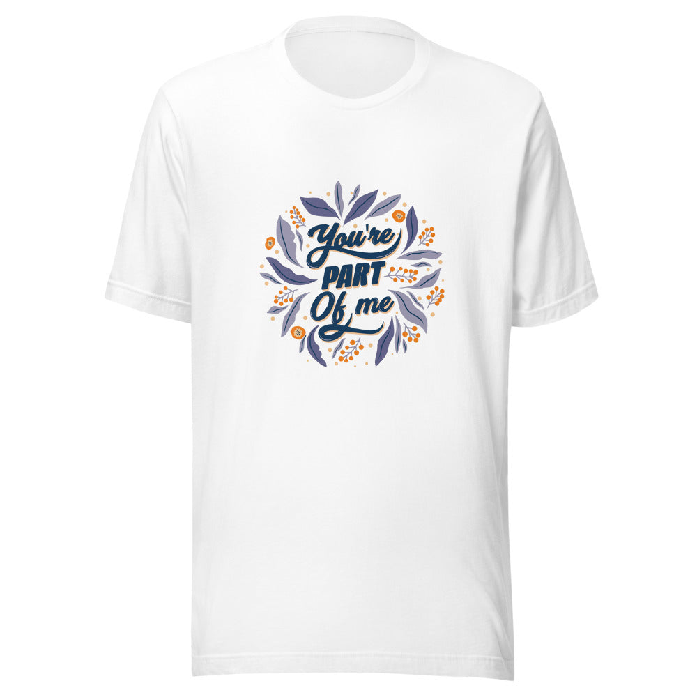 You're PART Of me | Unisex Staple Eco T-Shirt | Bella + Canvas 3001ECO