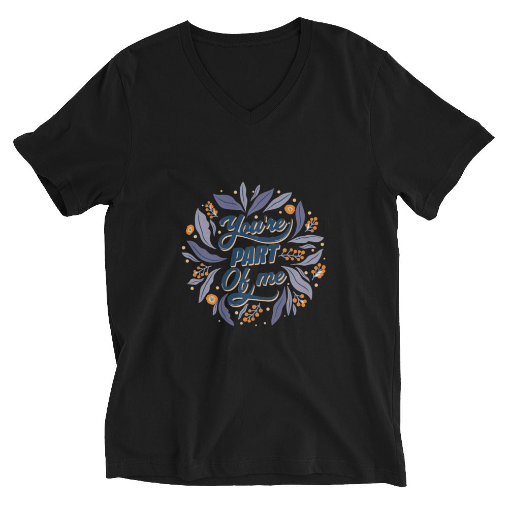 You're PART Of me | Unisex V-Neck Tee | Bella + Canvas 3005