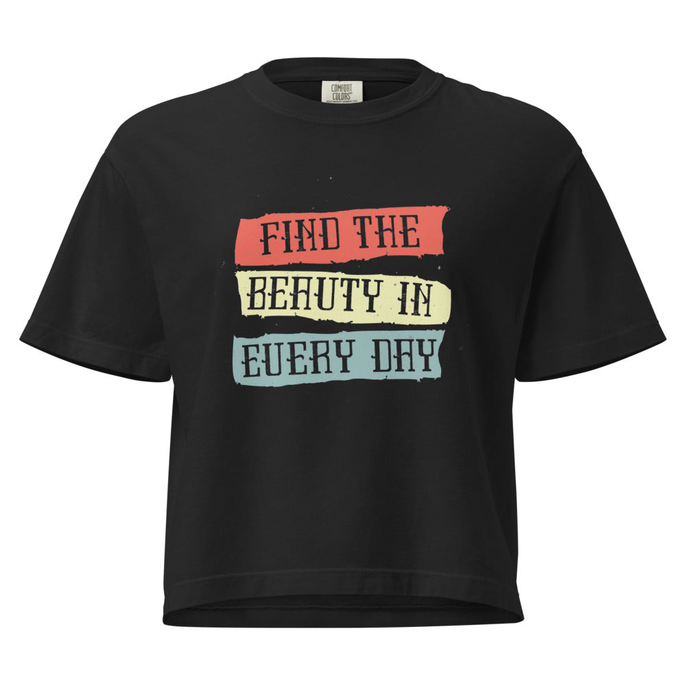 Find the beauty in every day | Women's Heavyweight Boxy T-Shirt | Comfort Colors 3023CL