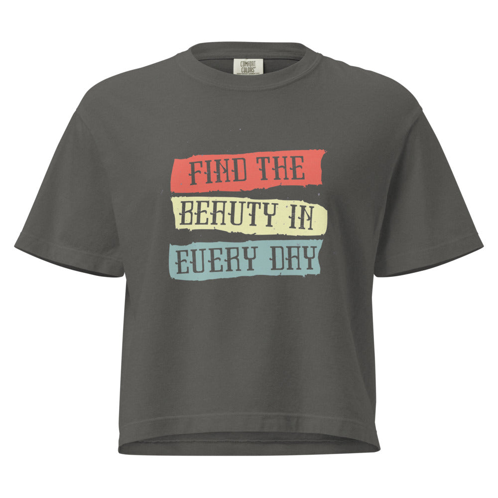 Find the beauty in every day | Women's Heavyweight Boxy T-Shirt | Comfort Colors 3023CL