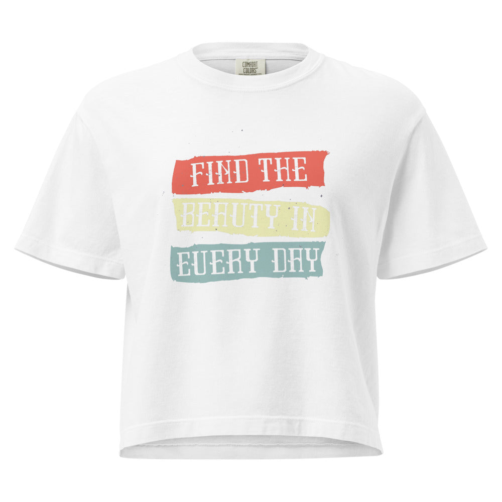 Find the beauty in every day | Women's Heavyweight Boxy T-Shirt | Comfort Colors 3023CL